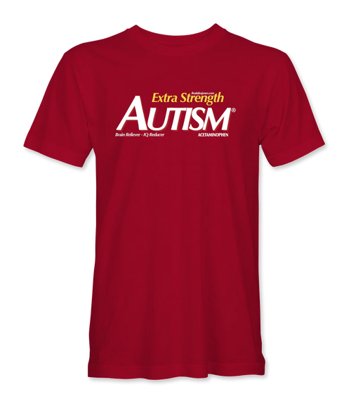 Extra Strength Autism T-Shirt - Infowars Store