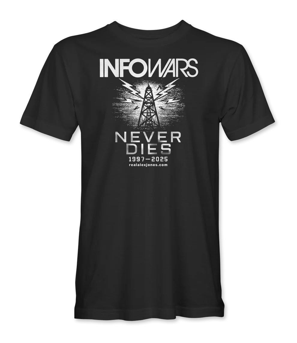Infowars Never Dies Limited Edition T-Shirt - Infowars Store