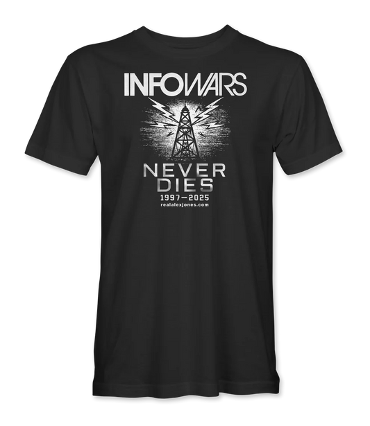 Infowars Never Dies Limited Edition T-Shirt - Infowars Store