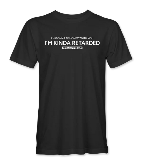 I'm Gonna Be Honest T-Shirt - Infowars Store